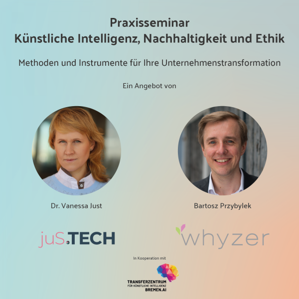 Anmeldung zum Praxisseminar KI, Nachhaltigkeit und Ethik – neuer Termin 5/6.4.2023